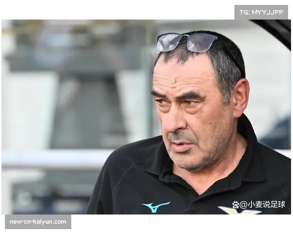 萨里拉齐奥垂直传球理念坚持 控场中的纵向穿透力突出 萨里拉齐奥垂直传球理念坚持 控场中的纵向穿透力突出